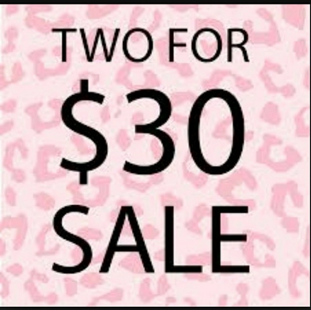 2 items for $30 sale!!! Select items